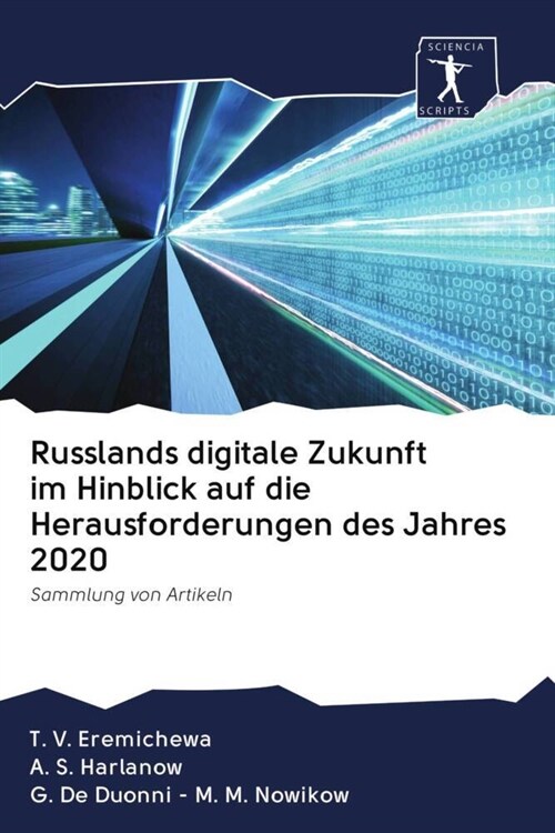 Russlands digitale Zukunft im Hinblick auf die Herausforderungen des Jahres 2020 (Paperback)