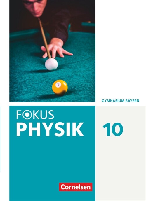 Fokus Physik - Neubearbeitung - Gymnasium Bayern - 10. Jahrgangsstufe (Hardcover)