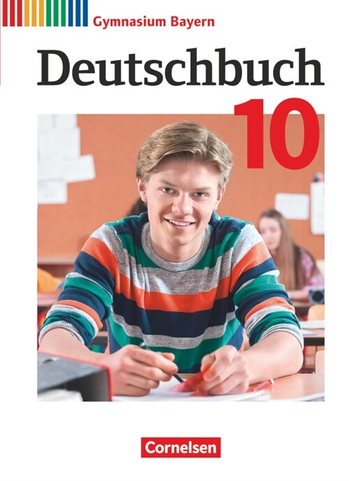 Deutschbuch Gymnasium - Bayern - Neubearbeitung - 10. Jahrgangsstufe (Hardcover)