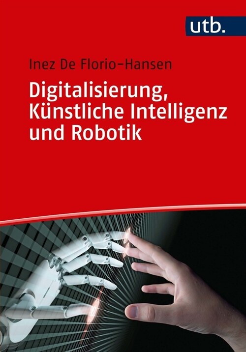 Digitalisierung, Kunstliche Intelligenz und Robotik (Paperback)