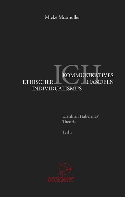 Ethischer Individualismus versus Kommunikatives Handeln (Paperback)