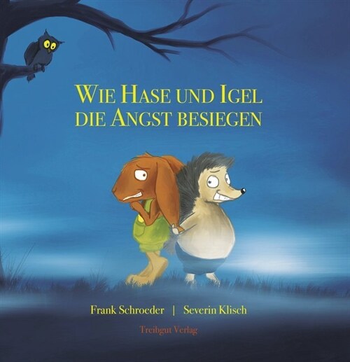 Wie Hase und Igel die Angst besiegen (Hardcover)