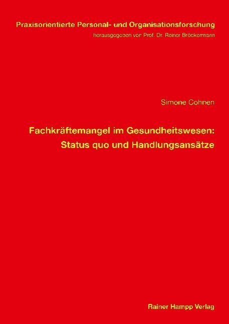 Fachkraftemangel Im Gesundheitswesen: Status Quo Und Handlungsansatze (Paperback)