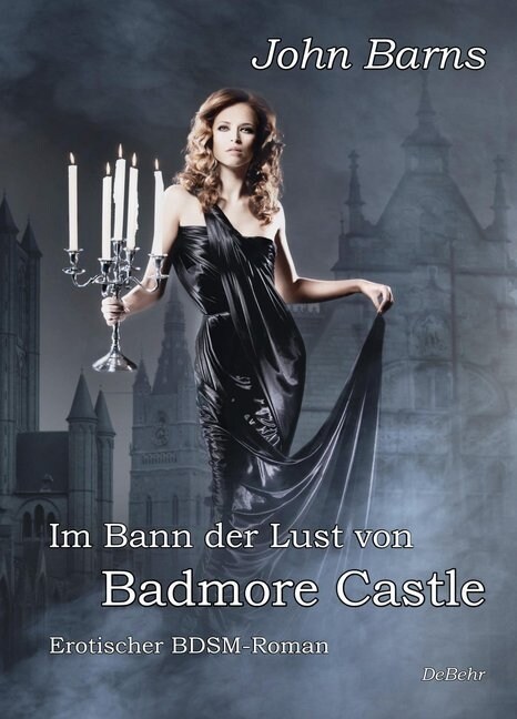 Im Bann der Lust von Badmore Castle - Erotischer BDSM-Roman (Paperback)