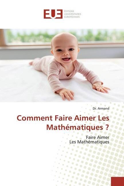 Comment Faire Aimer Les Mathematiques (Paperback)