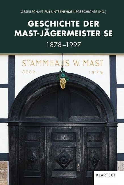 Geschichte der Mast-Jagermeister SE (Hardcover)