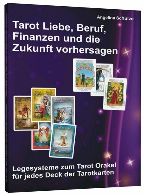 Tarot Liebe, Beruf, Finanzen und die Zukunft vorhersagen (Paperback)