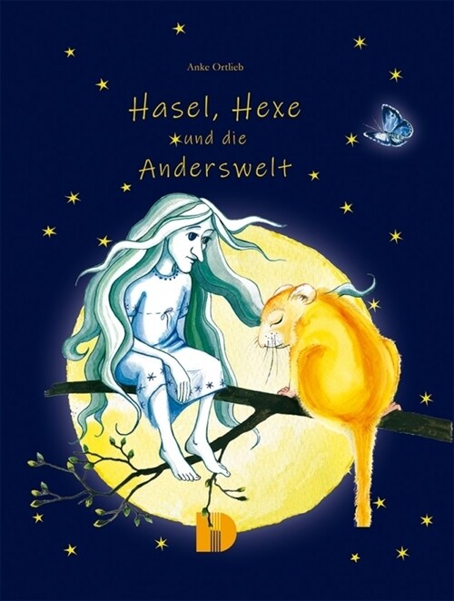 Hasel, Hexe und die Anderswelt (Hardcover)