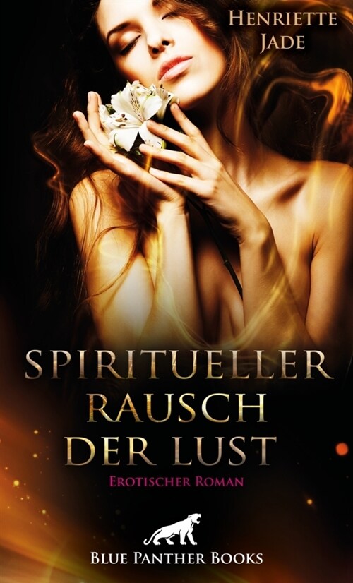 Spiritueller Rausch der Lust | Erotischer Roman (Paperback)