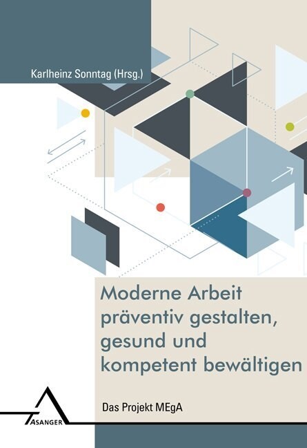 Moderne Arbeit praventiv gestalten, gesund und kompetent bewaltigen (Hardcover)