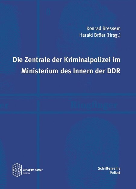 Die Zentrale der Kriminalpolizei im Ministerium des Innern der DDR (Hardcover)