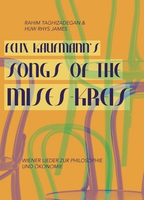 Felix Kaufmanns Songs Of The Mises-Kreis (Book)