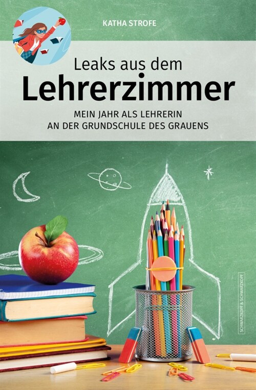 Leaks aus dem Lehrerzimmer (Paperback)