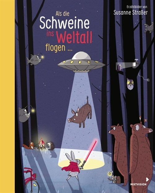 Als die Schweine ins Weltall flogen (Hardcover)