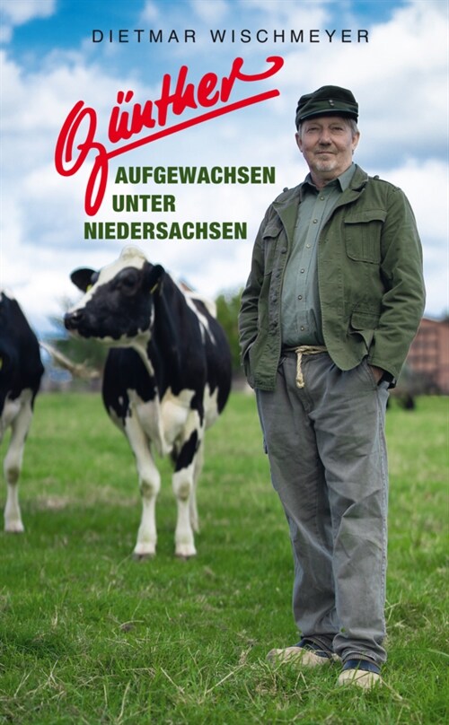 Gunther - Aufgewachsen unter Niedersachsen (Hardcover)