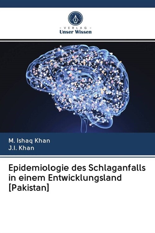 Epidemiologie des Schlaganfalls in einem Entwicklungsland [Pakistan] (Paperback)