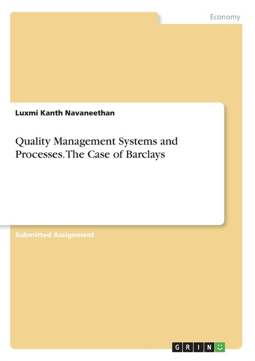 Quality Management Systems and Processes. The Case of Barclays (Paperback)