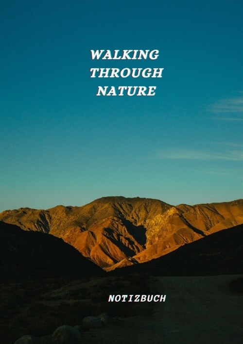 Notizbuch Walking Through Nature (Paperback)