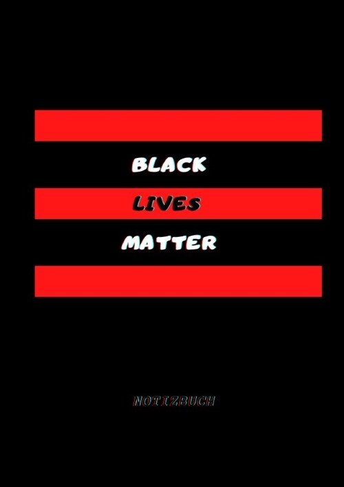 Notizbuch Black lives Matters (Paperback)