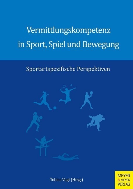 Vermittlungskompetenz in Sport, Spiel und Bewegung (Paperback)