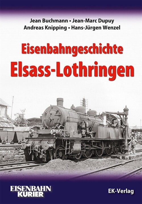 Eisenbahngeschichte Elsass-Lothringen (Hardcover)