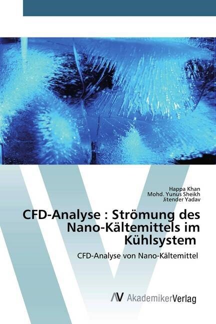 CFD-Analyse : Stromung des Nano-Kaltemittels im Kuhlsystem (Paperback)