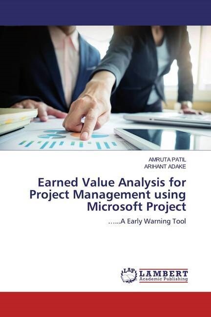 Earned Value Analysis for Project Management using Microsoft Project (Paperback)