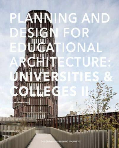 Planning and Design for Educational Architecture Universities & Colleges II (Hardcover)