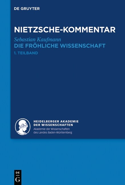 Kommentar Zu Nietzsches Die Fr?liche Wissenschaft: (La Gaya Scienza (Hardcover, Bde. 1 ISBN)