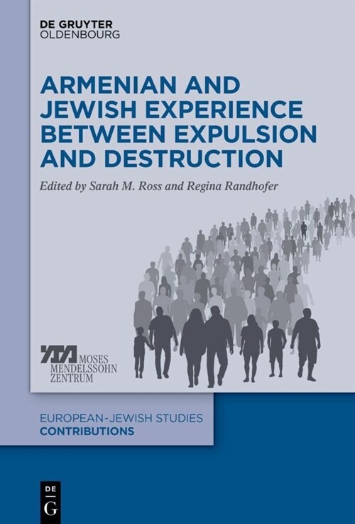 Armenian and Jewish Experience between Expulsion and Destruction (Hardcover)