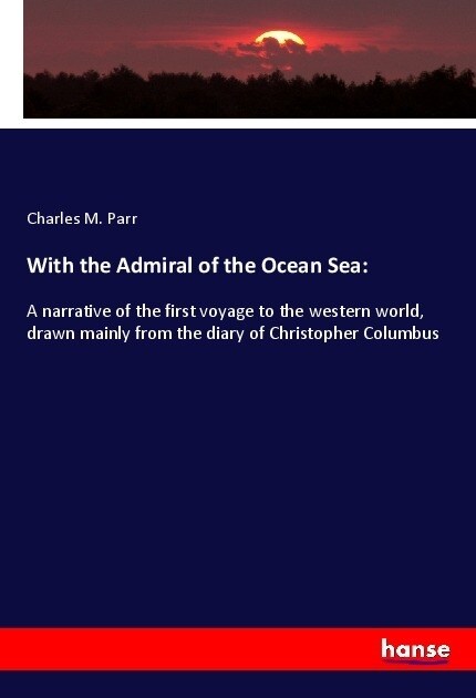 With the Admiral of the Ocean Sea: (Paperback)