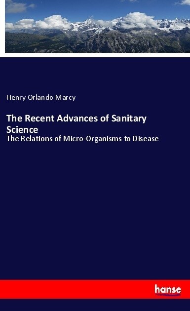 The Recent Advances of Sanitary Science (Paperback)