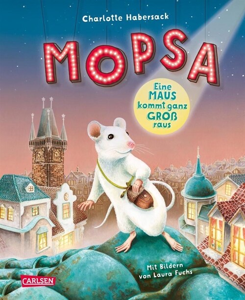 Mopsa - Eine Maus kommt ganz groß raus (Hardcover)