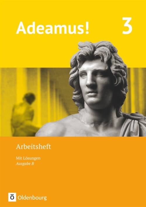 Adeamus! - Ausgabe B - Latein als 1. Fremdsprache - Band 3 (Paperback)
