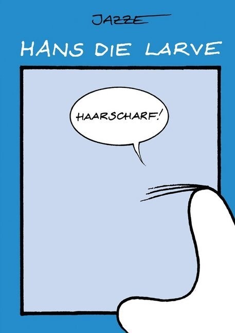Hans die Larve: Haarscharf! (Paperback)