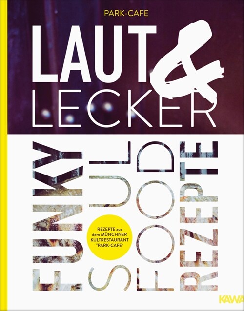 Laut & Lecker, Park-Cafe (Hardcover)