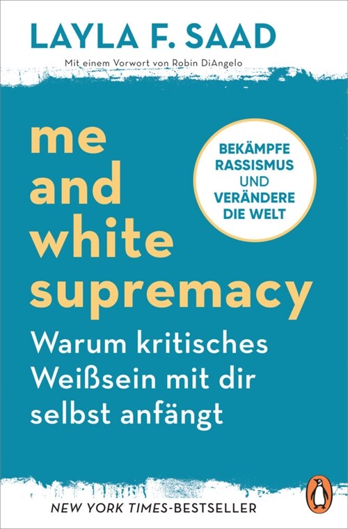 Me and White Supremacy - Warum kritisches Weißsein mit dir selbst anfangt (Paperback)