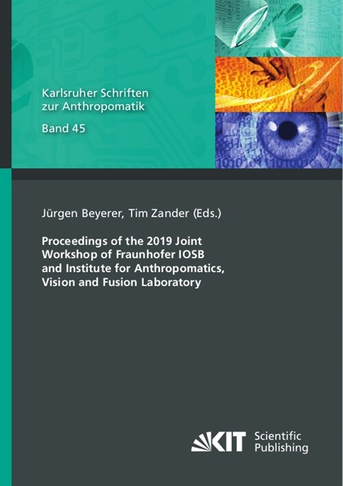 Proceedings of the 2019 Joint Workshop of Fraunhofer IOSB and Institute for Anthropomatics, Vision and Fusion Laboratory (Paperback)