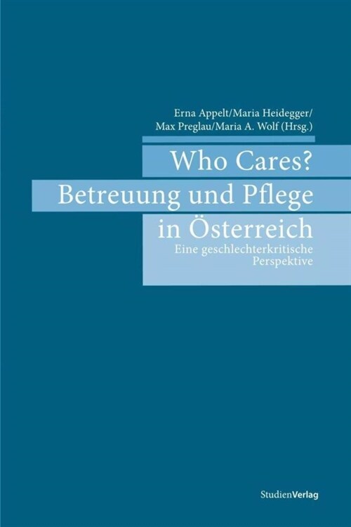 Who Cares Betreuung und Pflege in Osterreich (Paperback)