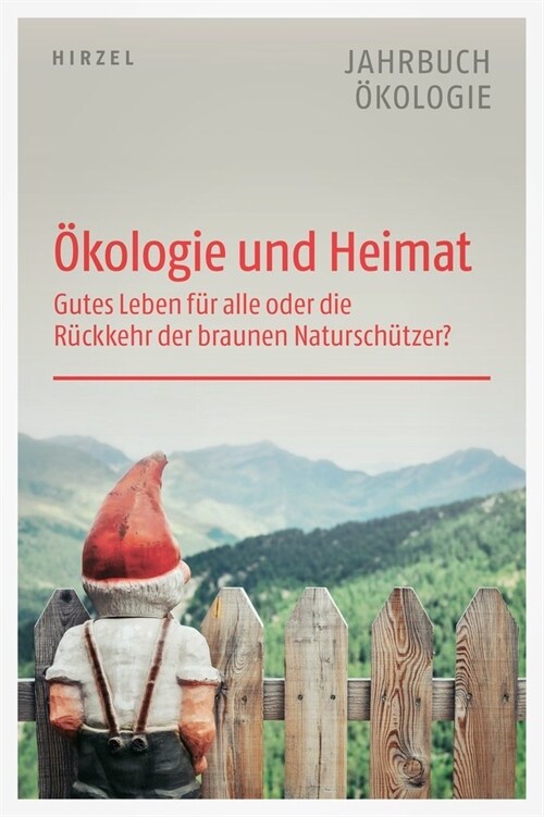 Okologie Und Heimat: Gutes Leben Fur Alle Oder Die Ruckkehr Der Braunen Naturschutzer (Paperback)