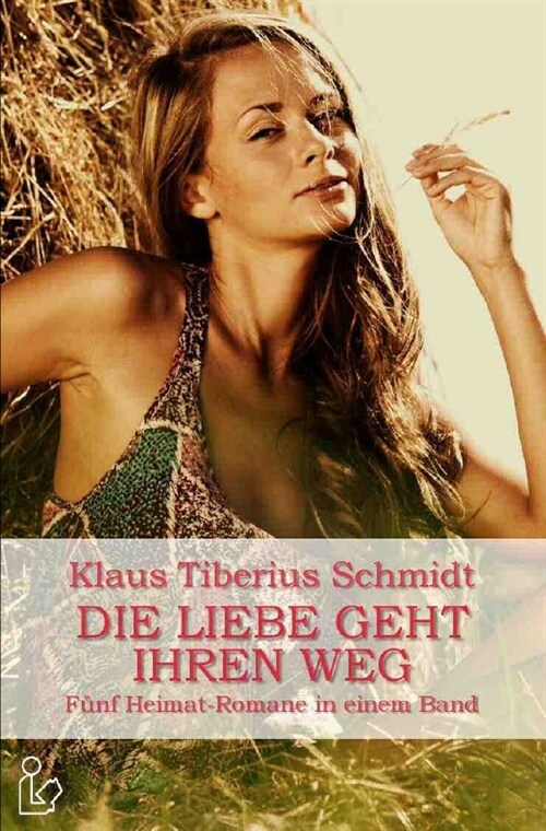 DIE LIEBE GEHT IHREN WEG (Paperback)