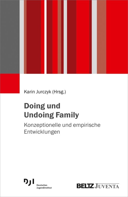 Doing und Undoing Family (Paperback)