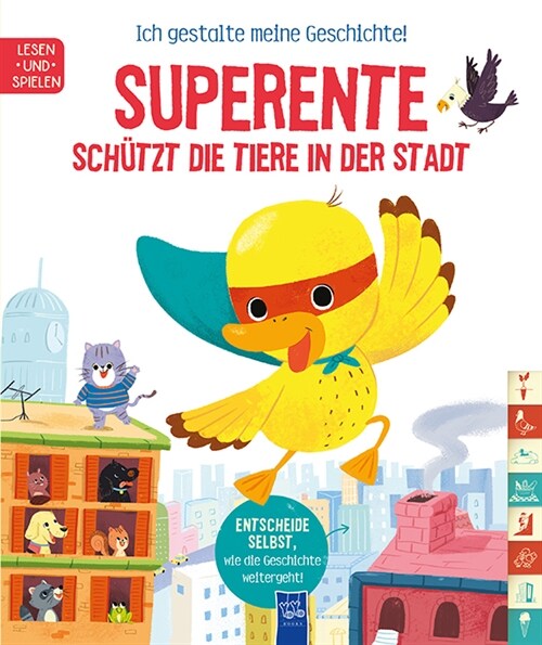 Ich gestalte meine Geschichte - Superente schutzt die Tiere in der Stadt (Hardcover)