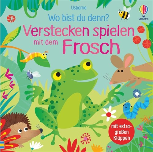 Wo bist du denn Verstecken spielen mit dem Frosch (Hardcover)