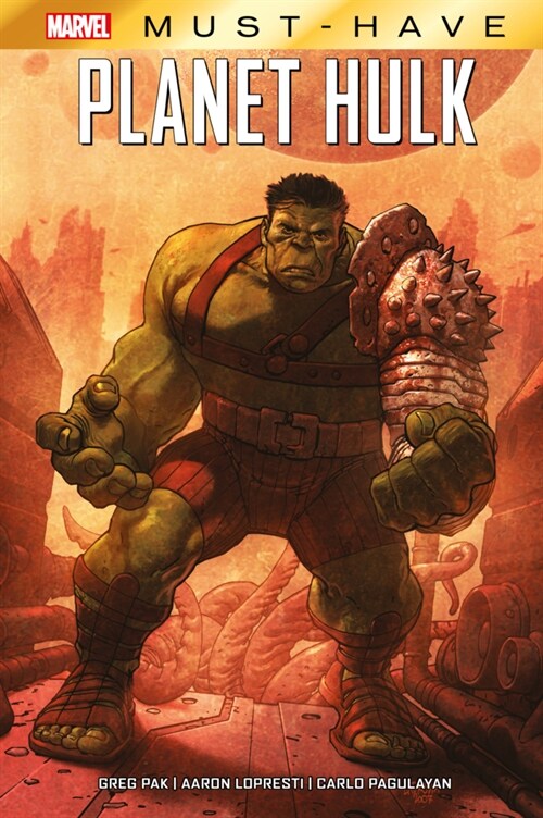 Marvel Must-Have: Planet Hulk (Hardcover)