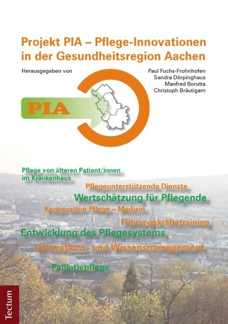 PIA - Pflege-Innovationen in der Gesundheitsregion Aachen (Paperback)