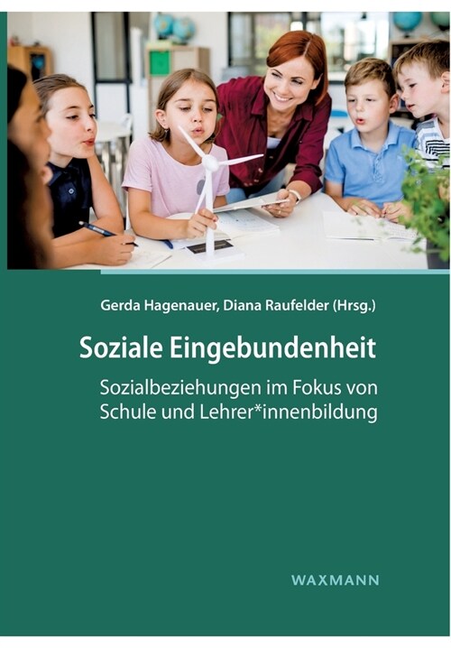 Soziale Eingebundenheit: Sozialbeziehungen im Fokus von Schule und Lehrer*innenbildung (Paperback)