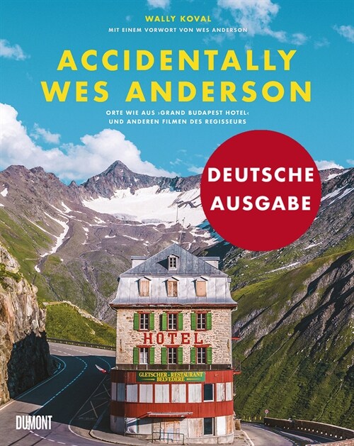Accidentally Wes Anderson (Deutsche Ausgabe) (Hardcover)