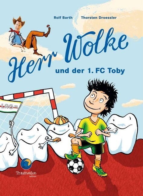 Herr Wolke und der 1.FC Toby (Hardcover)