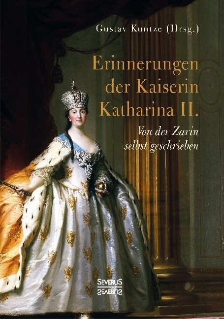 Erinnerungen der Kaiserin Katharina II. (Hardcover)